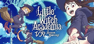 小魔女学园VR（Little Witch Academia- VR Broom Racing）
